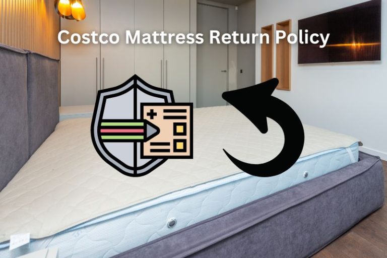 Costco Mattress Return Policy (Secret Facts To Know!)